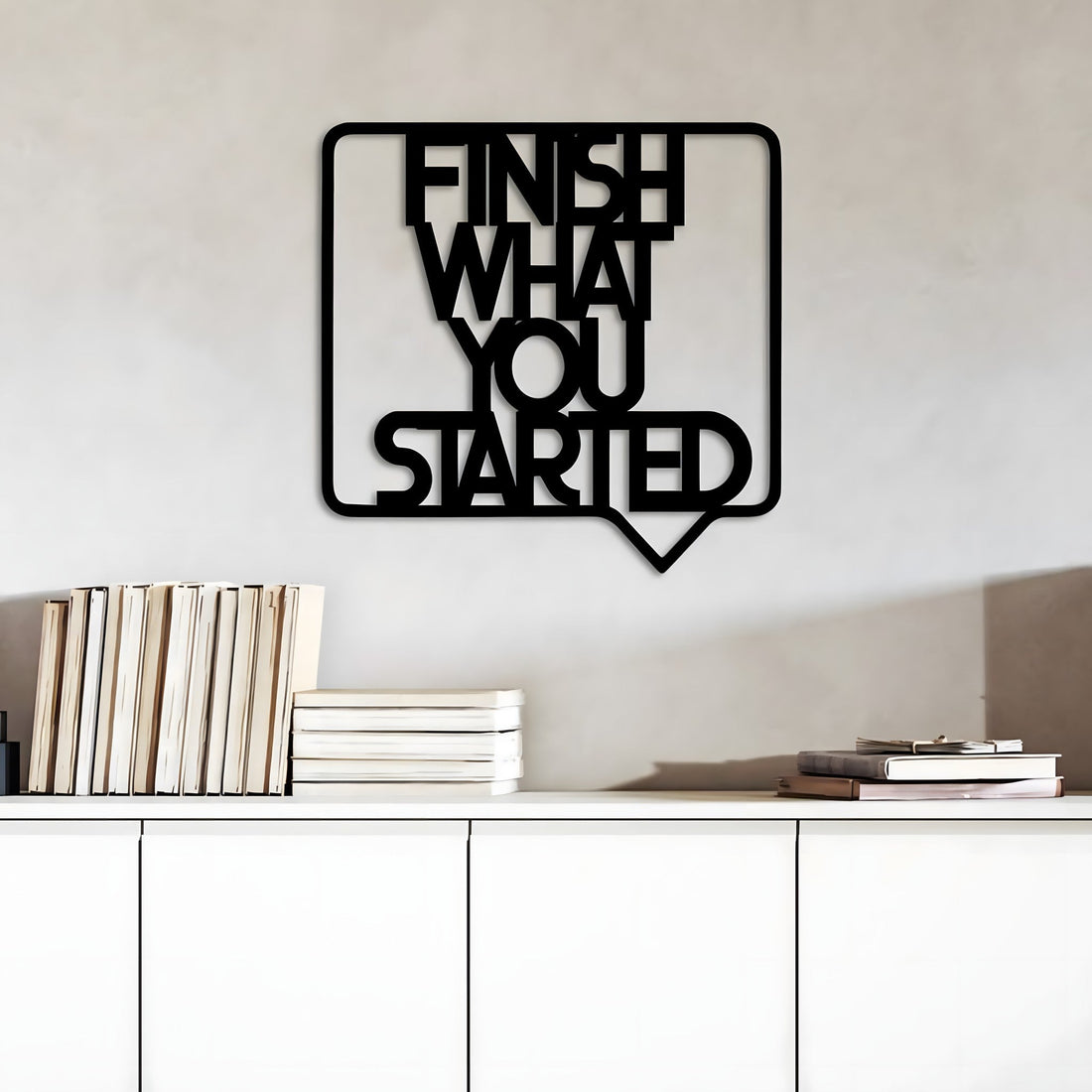 "Finish What You Started" Wall Art